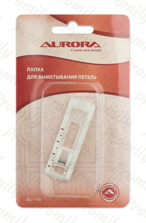 Лапка для выметывания петель Aurora (AU-116) от магазина Promily в Черкесске